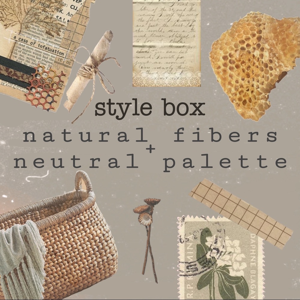 STYLE BOX | natural + neutral vibes